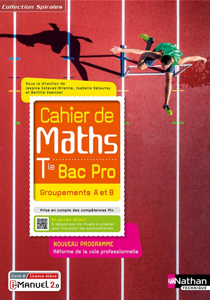 Cahier de Maths - Groupements A et B - Tle Bac Pro - Coll. Spirales - Ed. 2021