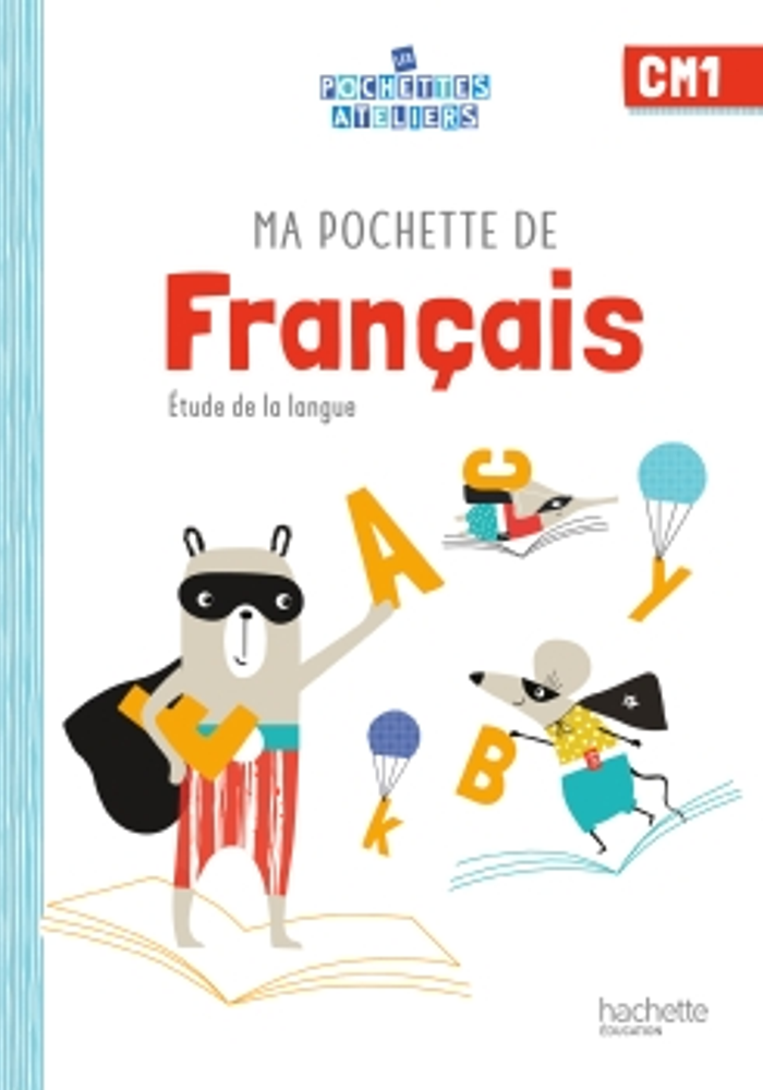Ma pochette de français CM1 - Les Pochettes Ateliers - Pochette élève - Ed. 2021