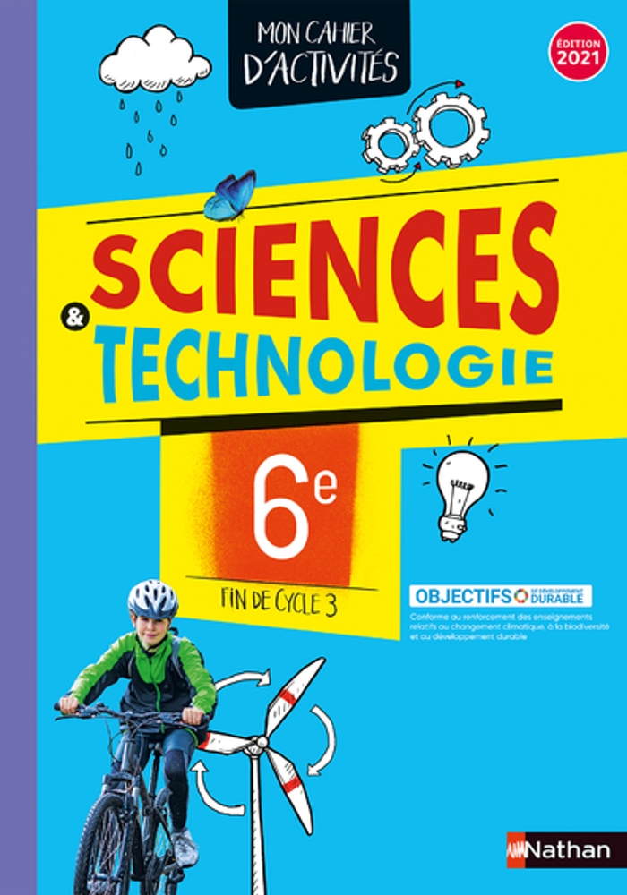 Cahier de Sciences & Technologie 6e / Fin de cycle 3 (2021)