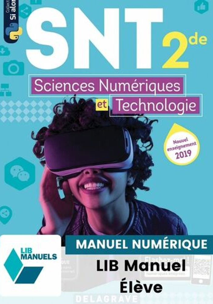 Sciences numériques et Technologie (SNT) 2de (Ed. num. 2021) - LIB manuel numérique élève